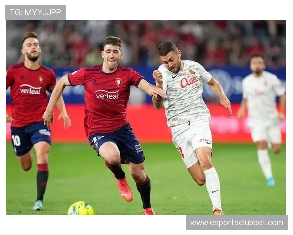 奥萨苏纳2-0战胜莱万特，结束六场比赛不胜尴尬纪录